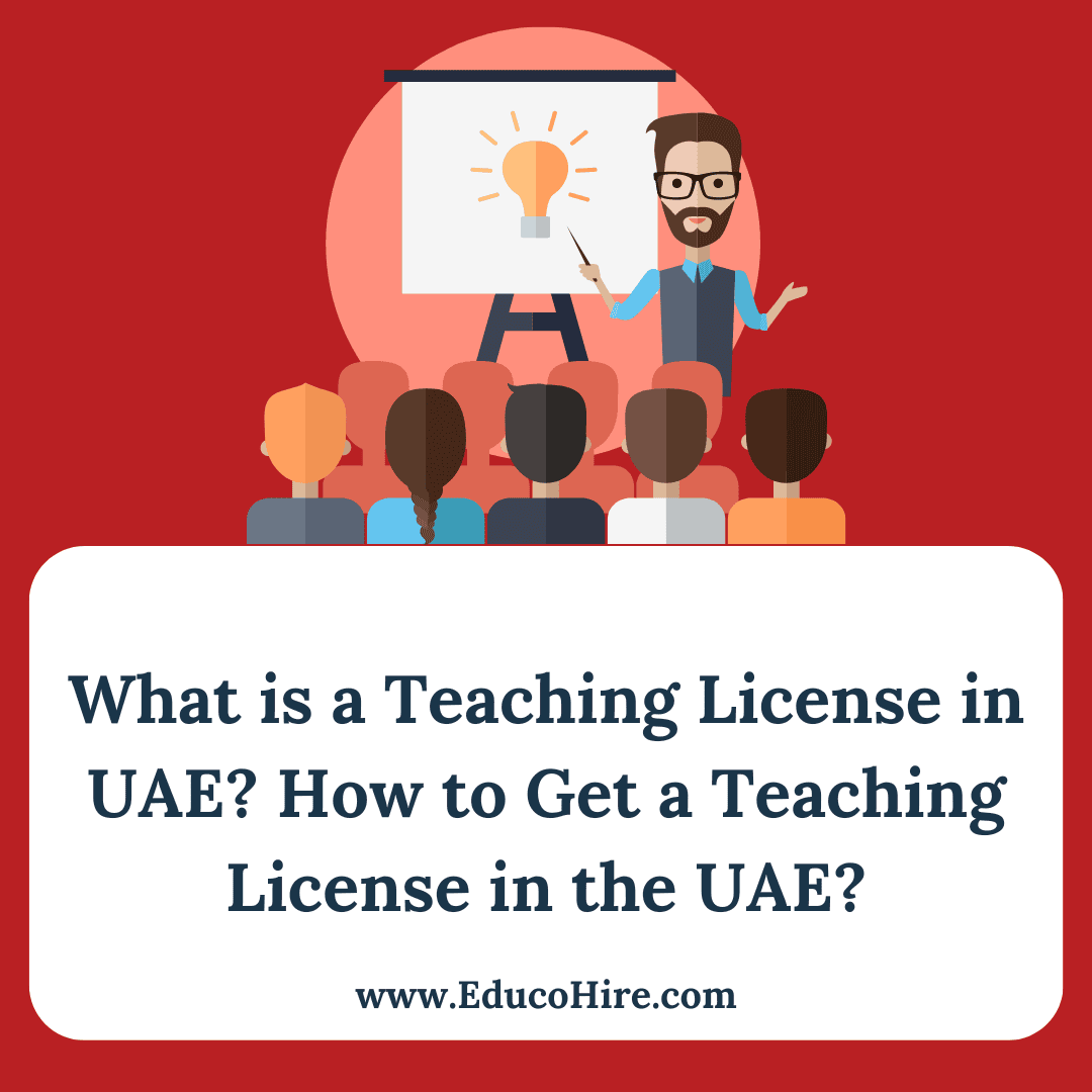 What is a Teaching License in UAE? How to Get a Teaching License in the UAE?